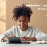 Sosoactive: A Modern Approach to Engaged Learning
